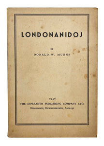 [RARE LONDON NOVELLA IN ESPERANTO] Londonanidoj: Dedicita al la geknaboj de Londono, el kiuj estas la verkinto [i.e., Londoners: Dedicated to the boys and girls of London, of which the author is]