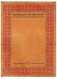 [GERMAN WARTIME PROPAGANDA IN OTTOMAN TURKISH DURING WW1 / BERLIN IMPRINT]  Almanya - Sark münâsebâti düveliyesinin safahât-i... [i.e., Germany and the East: The past and present phases of their international relations, and their future developments
