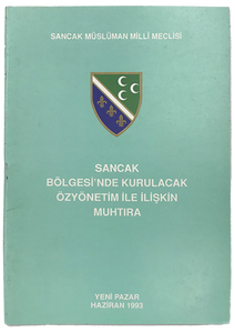 [BOSNIA & HERZEGOVINA AFTER THE BREAKUP OF YUGOSLAVIA] Sancak Bölgesi'nde kurulacak özyönetim ile iliskin muhtira. [i.e., Memorandum of self-government to be established in the Sandzak Region]
