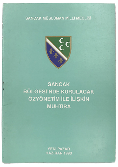 [BOSNIA & HERZEGOVINA AFTER THE BREAKUP OF YUGOSLAVIA] Sancak Bölgesi'nde kurulacak özyönetim ile iliskin muhtira. [i.e., Memorandum of self-government to be established in the Sandzak Region]