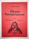 [EINSTEIN’S “MEIN WELTBILD” IN TURKISH: THE FIRST WORK BY EINSTEIN TRANSLATED INTO TURKISH] Dünyayi nasil görüyorum. Translated by Kemal Zülfü Taneri (1894-1966), Nazim Kemal