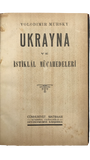 [ÉMIGRÉ UKRAINIAN PROPAGANDIST IN ISTANBUL / DPs] Ukrayna ve istiklâl mücahedeleri [i.e., Ukraine and its Struggle for Independence]. Preface by Cafer Seydahmet [Kirimer]