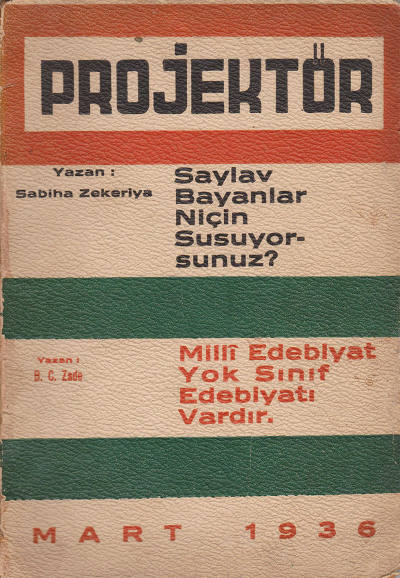 [CENSORSHIP / BANNED PERIODICALS / FIRST FEMALE JOURNALIST IN TURKEY / FEMINISM] Projektor: Ayda bir çikar fikir mecmuasidir [i.e., Projector]. No: 1. Mart 1936. (All published)