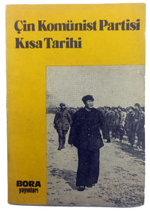 [THE CCP REPORT] Çin Komünist Partisi kisa tarihi: Çin Komünist Partisinin Ellinci Kurulus Yildönümü münasebetiyle Ç.K.P 10. Milli Kongresine Merkez Komitesinin raporundan bir bölüm. Translated in Turkish by Cafer Öztürk