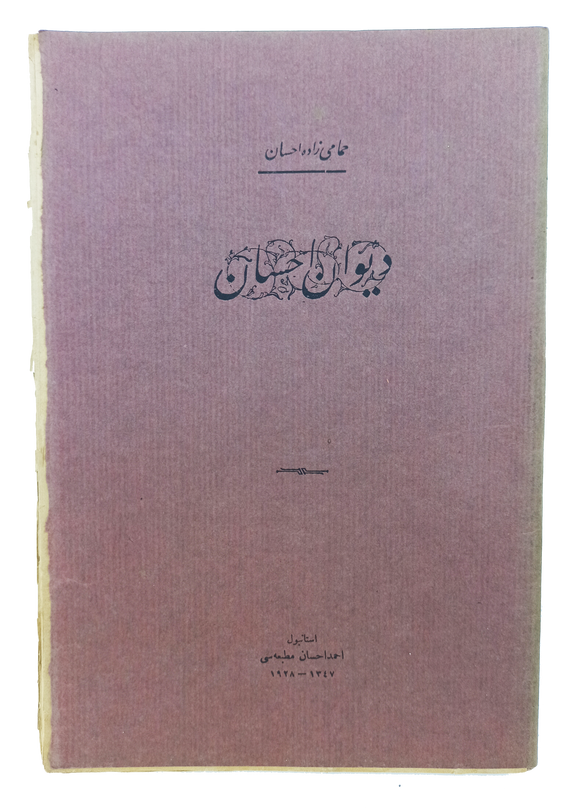 [THE LAST OTTOMAN BOOK PRINTED BEFORE THE ACCEPTANCE OF THE LATIN ALPHABET] Divân-i Ihsan