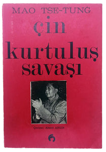 [CHINESE WAR OF INDEPENDENCE] Çin Kurtulus Savasi. Translated in Turkish by Ahmet Angin