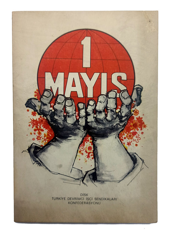 [FIRST APPEARANCE OF THE 1ST PRIZE WINNER TURKISH MAY 1 GRAPHIC ART] 1 Mayis: Dünya isçilerinin birlik, mücadele, dayanisma günü. Cover art  by Orhan Taylan, (1941-).