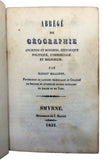 [EARLY TREATISE OF A PRECISE DESCRIPTION OF THE WORLD] Abrégé de géographie: Ancienne et moderne, historique, politique... [i.e. Compendium of geography: Ancient and modern, historical, political, commercial and religious]