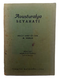 [FIRST AND ONLY SEPARATE TRAVEL ACCOUNT OF AUSTRALIA BY A TURKISH TRAVELLER] Avusturalya seyahati. [i.e. Voyage to Australia]. Preface by Tahsin Demiray.
