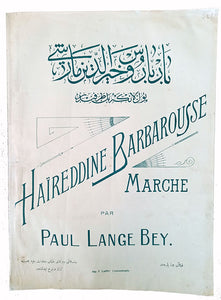 [SHEET MUSIC - ANTHEM OF BARBAROS HAYREDDIN] Haireddin Barbarousse.= Barbaros Hayreddin marsi.