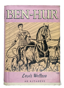 [FIRST TURKISH "BENHUR" IN THE AGE OF THE POPULAR HISTORICAL NOVEL] Ben-Hur. [i.e. Ben-Hur: A tale of Christ]. Cover ills. by Nihat Öcal.