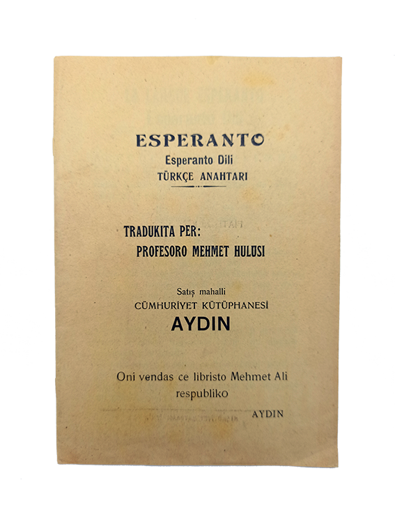 Esperanto: Esperanto dili Türkçe anahtari. Tradukita per Profesoro Mehmet Hulusi. Oni vendas ce libristo Mehmet Ali respubliko.