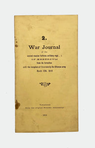 [RUSSIA / WW1] War journal of the second Russian fortress artillery regiment of Erzeroum from its formation until the recapture of Erzeroum by the Ottoman army, March 12th. 1918. Translated from the original Russian manuscript