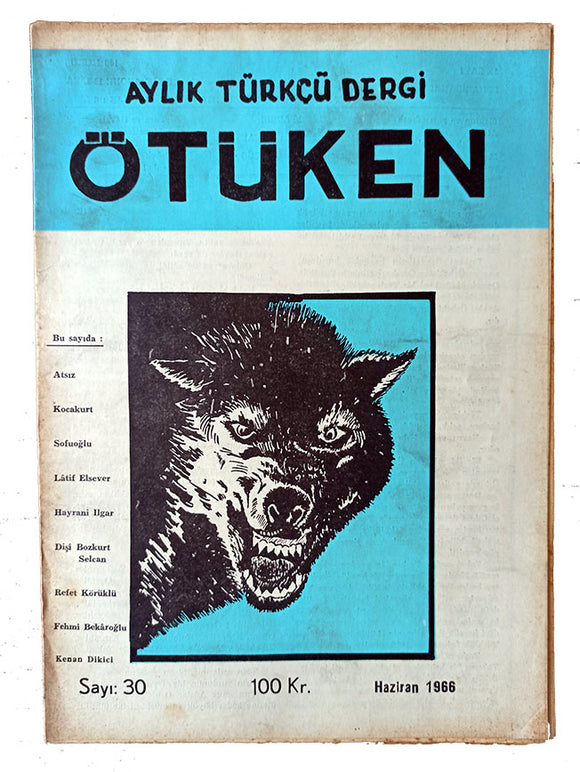 [PROPAGANDA ORGAN OF TURKISM & FASCISM / GRAY WOLF ON THE COVER] Ötüken: Aylik Türkçü dergi. No: 30. June, 1966. 100 Kr.