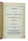 [THE SUDAN CAMPAIGN] History of the Sudan campaign. Compiled in the Intelligence Division of the War Office. Pt. 1. Events leading up to the Nile Expedition, and its history to the departure of the desert column from Korti...