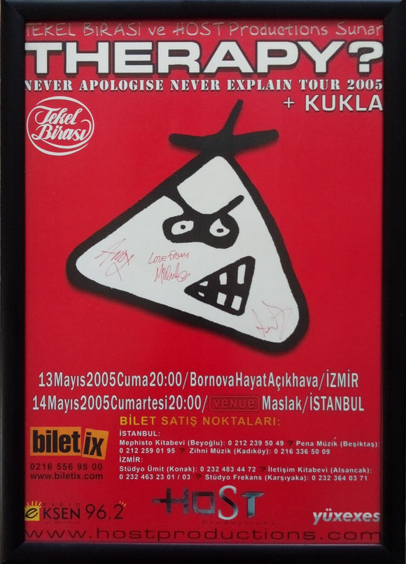[RARE AUTOGRAPHED POSTER] Therapy? Never Apologise Never Explain Tour 2005 + Kukla. Tekel Birasi ve Host Productions sunar. 13 Mayis 2005, Cuma, 20:00 / Bornova, Izmir.; 14 Mayis 2005... [SIGNED BY ALL MEMBERS of THERAPY]