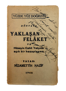 [INTELLECTUAL "PEN FIGHTS"] Dünyaya yaklasan felâket ve Hüseyin Cahit Yalçinla açik bir hesaplasma (Yüzde Yüz Dogru: 1).